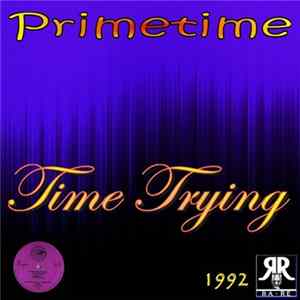 Primetime - Time Trying FLAC album