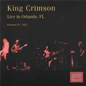 King Crimson - Live In Orlando, FL (February 27, 1972) FLAC album