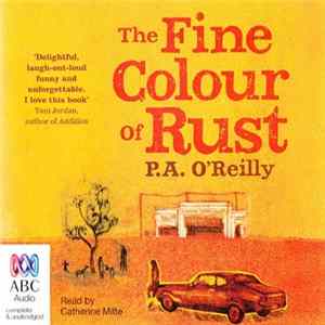 P.A. O'Reilly Read By Catherine Milte - The Fine Colour Of Dust FLAC album