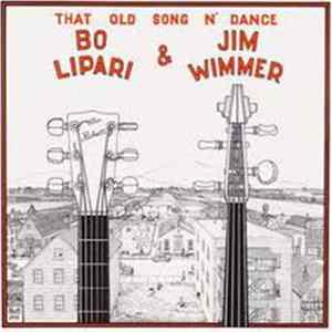 Bo Lipari & Jim Wimmer - That Old Song N' Dance FLAC album
