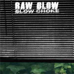 Raw Blow - Slow Choke FLAC album