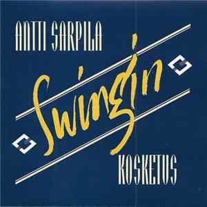 Antti Sarpila - Swingin Kosketus FLAC album
