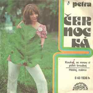 Petra Černocká - Koukej, Se Mnou Si Píseň Broukej / Hádej, Mámo FLAC album