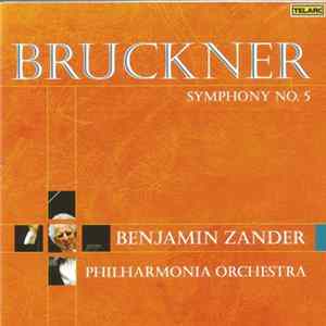 Benjamin Zander, Philharmonia Orchestra - Bruckner - Symphony No. 5 FLAC album