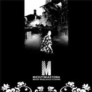 Międzymiastowa - Mekka Wszelkiego Ścierwa FLAC album