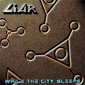 Liar - While The City Sleeps FLAC album