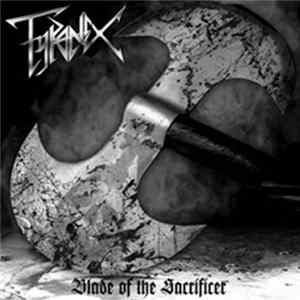 Tyranex - Blade Of The Sacrificer FLAC album