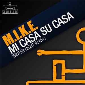 M.I.K.E. - Mi Casa Su Casa / Winter Night In NYC FLAC album