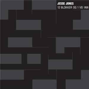 Jesse Jones - 12 Blokker og 1 Vei Inn FLAC album