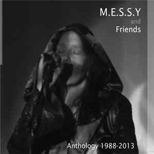 M.E.S.S.Y And Friends - Anthology 1988-2013 FLAC album
