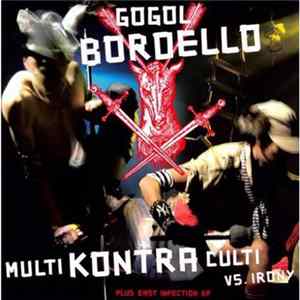 Gogol Bordello - Multi Kontra Culti Vs. Irony Plus East Infection EP FLAC album