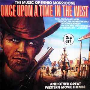 The Eddy Starr Orchestra & Singers - Once Upon A Time In The West (The Music Of Ennio Morricone, And Other Great Western Movie Themes) FLAC album