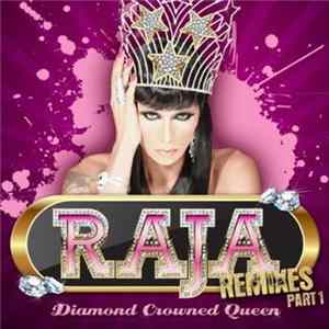 Raja - Diamond Crowned Queen (Remixes - Part 1) FLAC album