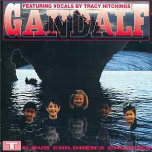 Gandalf, Tracy Hitchings - To Our Children's Children FLAC album