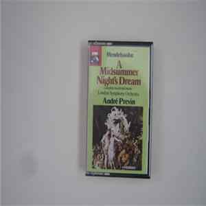 Mendelssohn, London Symphony Orchestra, André Previn With Lilian Watson · Delia Wallis, Finchley Children's Music Group - A Midsummer Night's Dream - Complete Incidental Music FLAC album