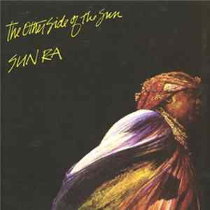Sun Ra And His Arkestra - The Other Side Of The Sun FLAC album