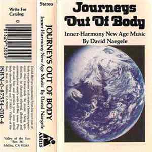 David Naegele - Journeys Out Of The Body FLAC album
