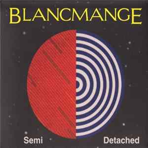 Blancmange - Semi Detached FLAC album