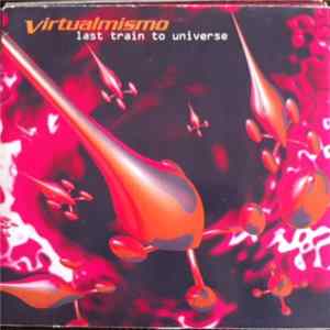 Virtualmismo - Last Train To Universe FLAC album