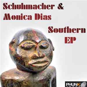 Schuhmacher & Monica Dias - Southern EP FLAC album