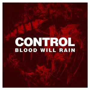 Control - Blood Will Rain FLAC album