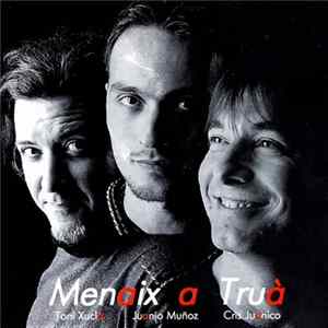 Menaix A Truà - Menaix A Tru FLAC album
