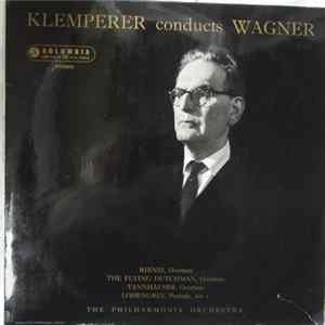 Wagner, Klemperer, Philharmonia Orchestra - Klemperer Conducts Wagner FLAC album
