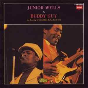 Junior Wells & Buddy Guy - Live Recording At Yuhbin-Chokin Hall On March-1975 FLAC album