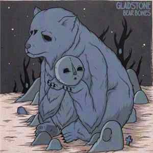 Gladstone - Bear Bones FLAC album