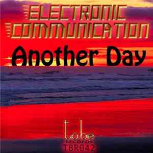Electronic Communication - Another Day FLAC album