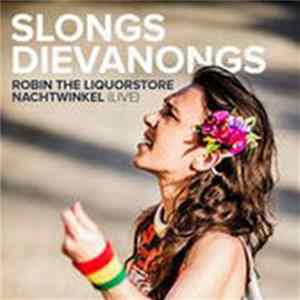 Slongs Dievanongs - Robin The Liquorstore / Nachtwinkel (Live) FLAC album