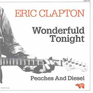 Eric Clapton - Wonderful Tonight / Peaches And Diesel FLAC album