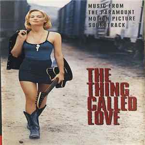 Various - The Thing Called Love (Music From The Paramount Motion Picture Soundtrack) FLAC album
