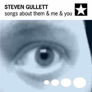 Steven Gullett - Songs About Them & Me & You FLAC album