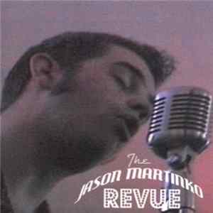 The Jason Martinko Revue - The Jason Martinko Revue FLAC album