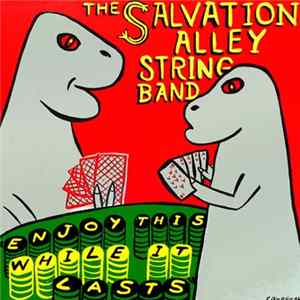 Salvation Alley String Band - Enjoy This While It Lasts FLAC album
