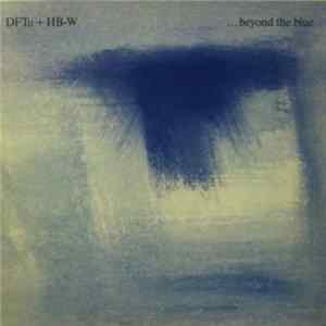 DFTh + HB-W - ... Beyond The Blue FLAC album