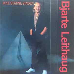 Bjarte Leithaug - Ikke Stanse Vinden FLAC album
