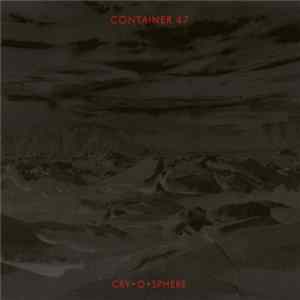 Container 47 - Cry•O•Sphere FLAC album