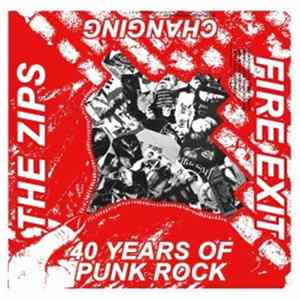 The Zips / Fire Exit - 40 Years Of Punk Rock / Changing FLAC album