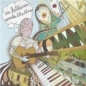 Eric Hutchinson - Sounds Like This FLAC album