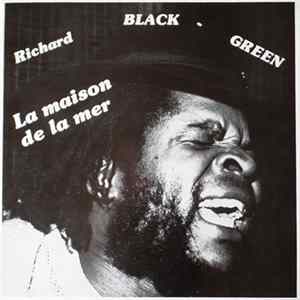 Richard Black Green - La Maison De La Mer FLAC album