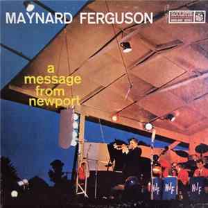 Maynard Ferguson - A Message From Newport FLAC album