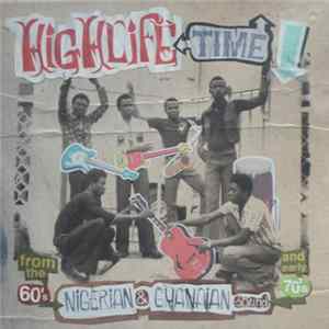 Various - Highlife Time - Nigerian & Ghanaian Sound FLAC album