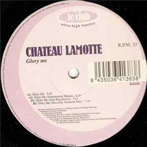 Château Lamotte - Glory Me FLAC album