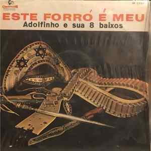 Adolfinho - Este Forró É Meu FLAC album