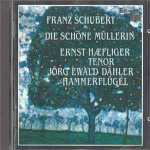 Franz Schubert / Ernst Hæfliger, Jörg Ewald Dähler - Die Schöne Müllerin FLAC album