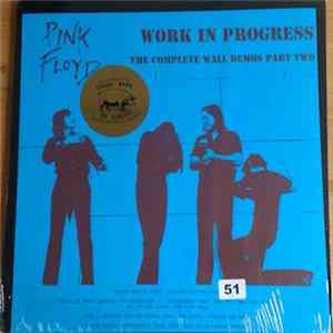 Pink Floyd - Work In Progress - The Complete Wall Demos Part Two FLAC album