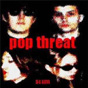 Pop Threat - Scum FLAC album