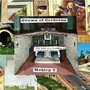 Crown Of Cerberus / Ashley C - Crown Of Cerberus / Ashley C FLAC album